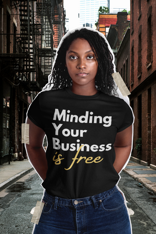 Mind Your Business Short-Sleeve Unisex T-Shirt